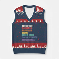 I Dont Want Canada Or Greenland I Want Public Radio Social Security And Libraries V-Neck Knit Sweater Vest Political Satire
