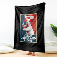 Leave Greenland Alone Throw Blanket Polar Bear Holding Flag Greenlanders Supports