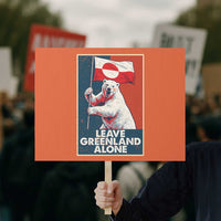 Leave Greenland Alone Protest Sign Polar Bear Holding Flag Greenlanders Supports
