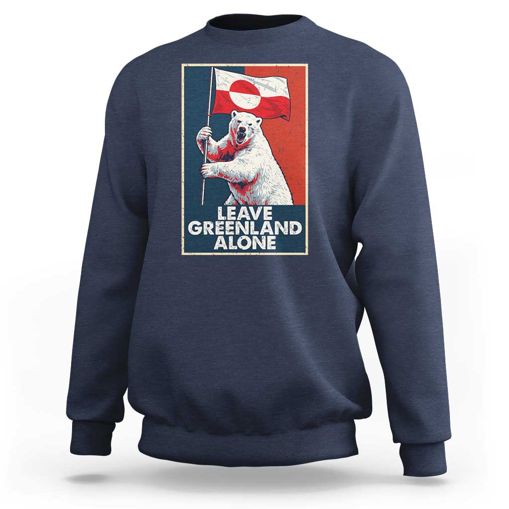 Leave Greenland Alone Sweatshirt Polar Bear Holding Flag Greenlanders Supports