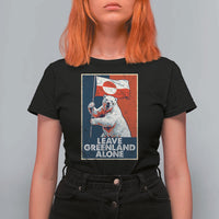Leave Greenland Alone T Shirt For Women Polar Bear Holding Flag Greenlanders Supports