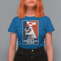 Leave Greenland Alone T Shirt For Women Polar Bear Holding Flag Greenlanders Supports