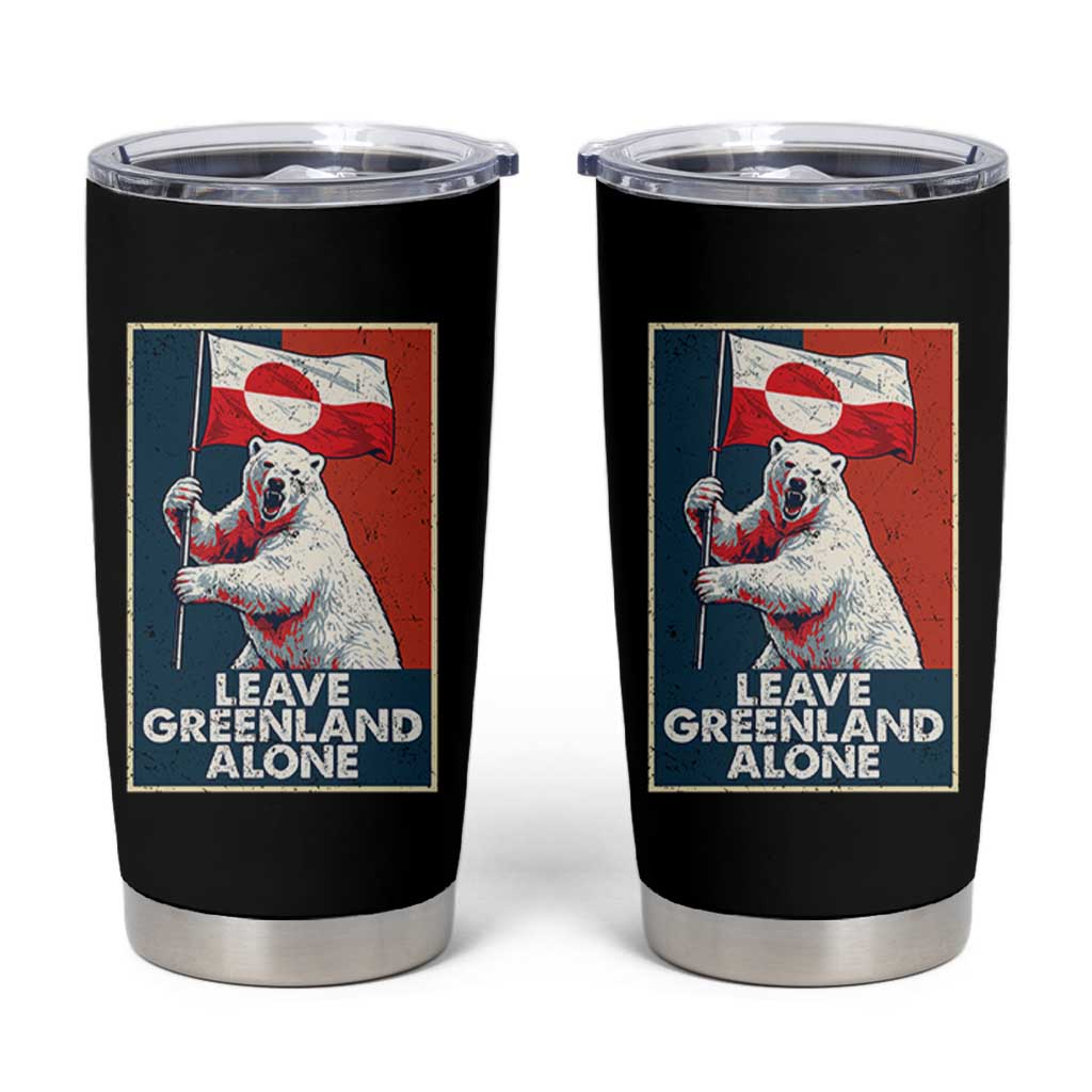 Leave Greenland Alone Tumbler Cup Polar Bear Holding Flag Greenlanders Supports