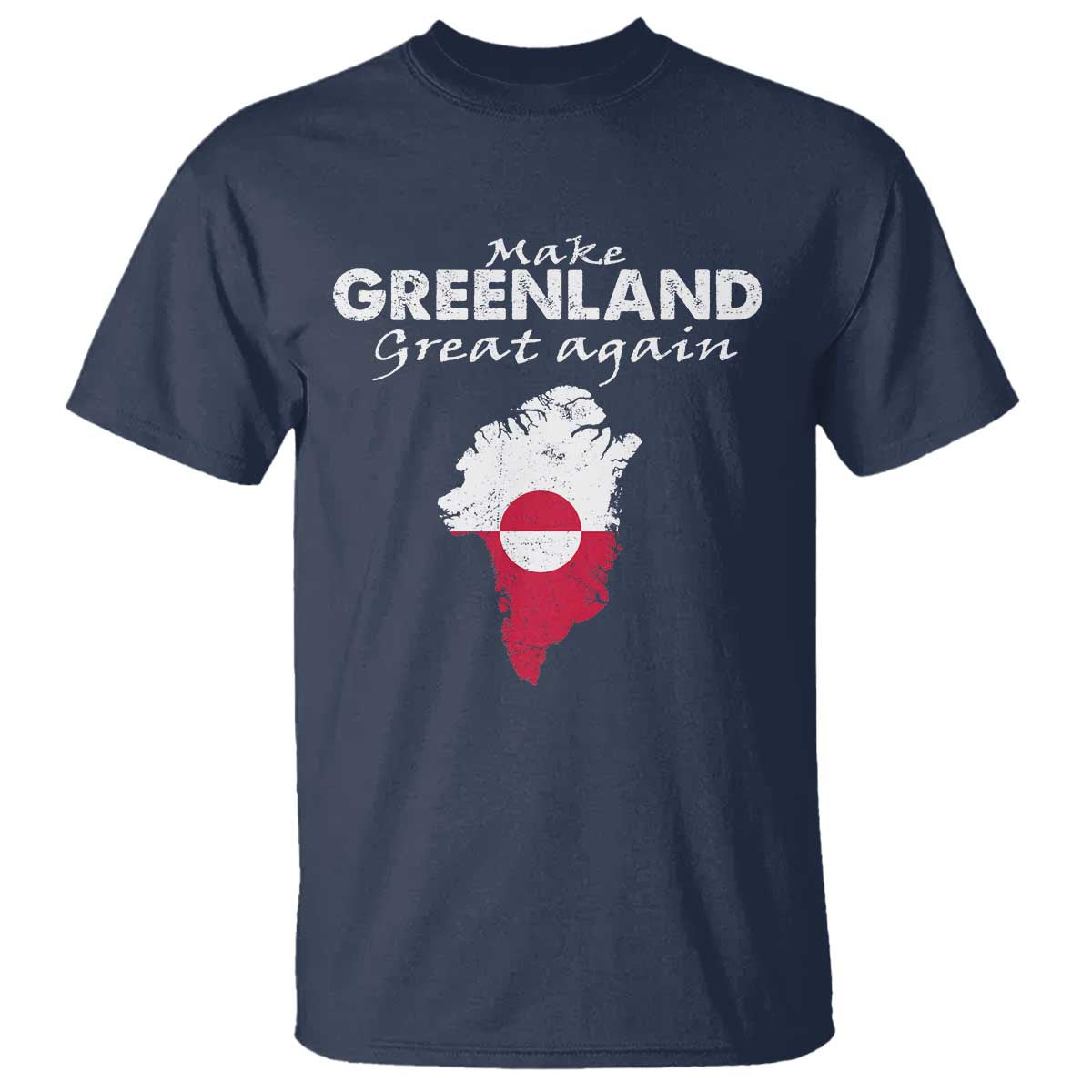 Make Greenland Great Again T Shirt Act USA 51st State Greenland