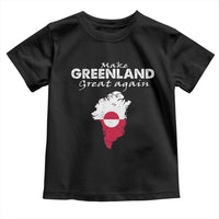 Make Greenland Great Again Toddler T Shirt Act USA 51st State Greenland