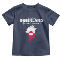 Make Greenland Great Again Toddler T Shirt Act USA 51st State Greenland