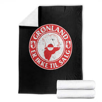 Greenland Is Not For Sale Throw Blanket Gronland Er Ikke Til Salg Greenland Protest