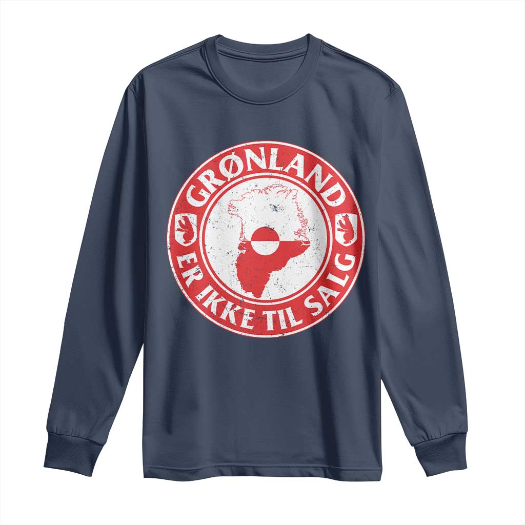 Greenland Is Not For Sale Long Sleeve Shirt Gronland Er Ikke Til Salg Greenland Protest