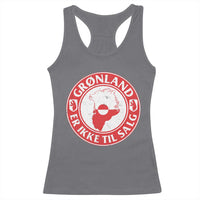 Greenland Is Not For Sale Racerback Tank Top Gronland Er Ikke Til Salg Greenland Protest