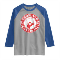 Greenland Is Not For Sale Raglan Shirt Gronland Er Ikke Til Salg Greenland Protest