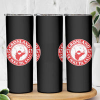 Greenland Is Not For Sale Skinny Tumbler Gronland Er Ikke Til Salg Greenland Protest