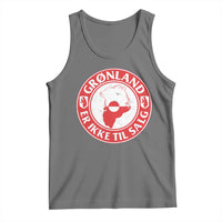 Greenland Is Not For Sale Tank Top Gronland Er Ikke Til Salg Greenland Protest