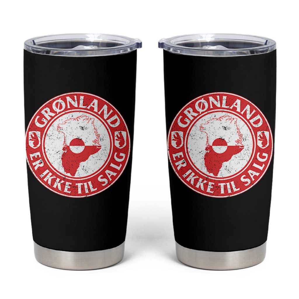 Greenland Is Not For Sale Tumbler Cup Gronland Er Ikke Til Salg Greenland Protest