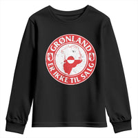 Greenland Is Not For Sale Youth Sweatshirt Gronland Er Ikke Til Salg Greenland Protest