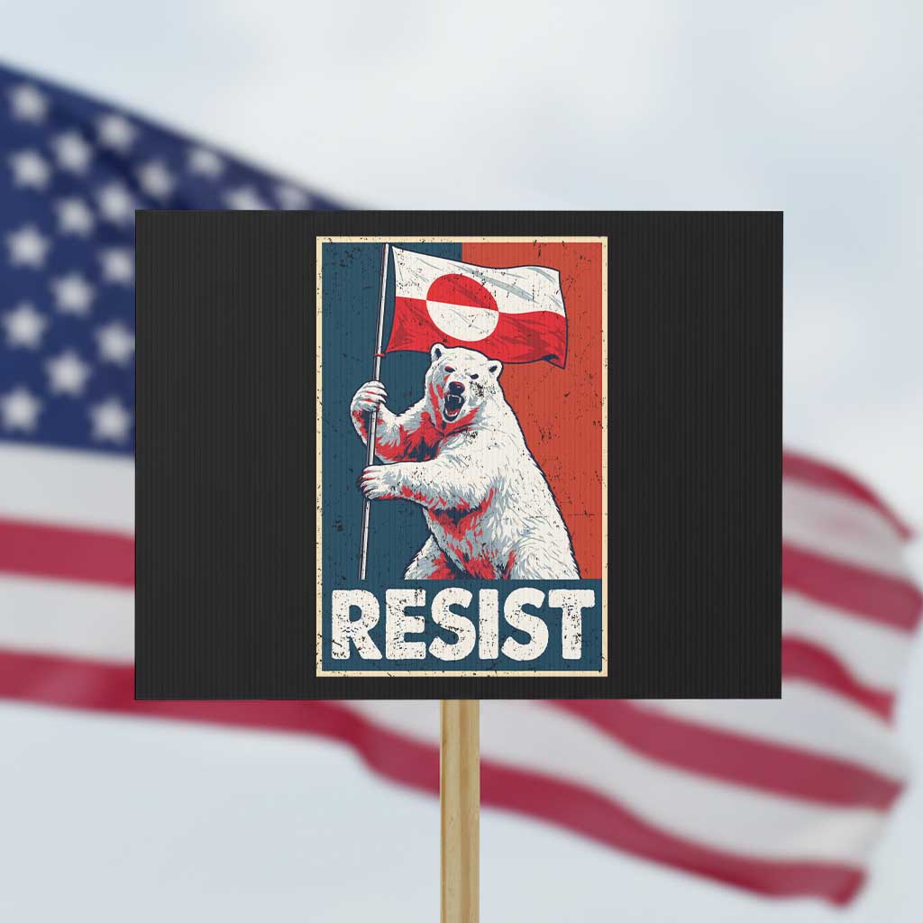 Resist Greenland Polar Bear Holding Flag Art Protest Sign Resistance Political