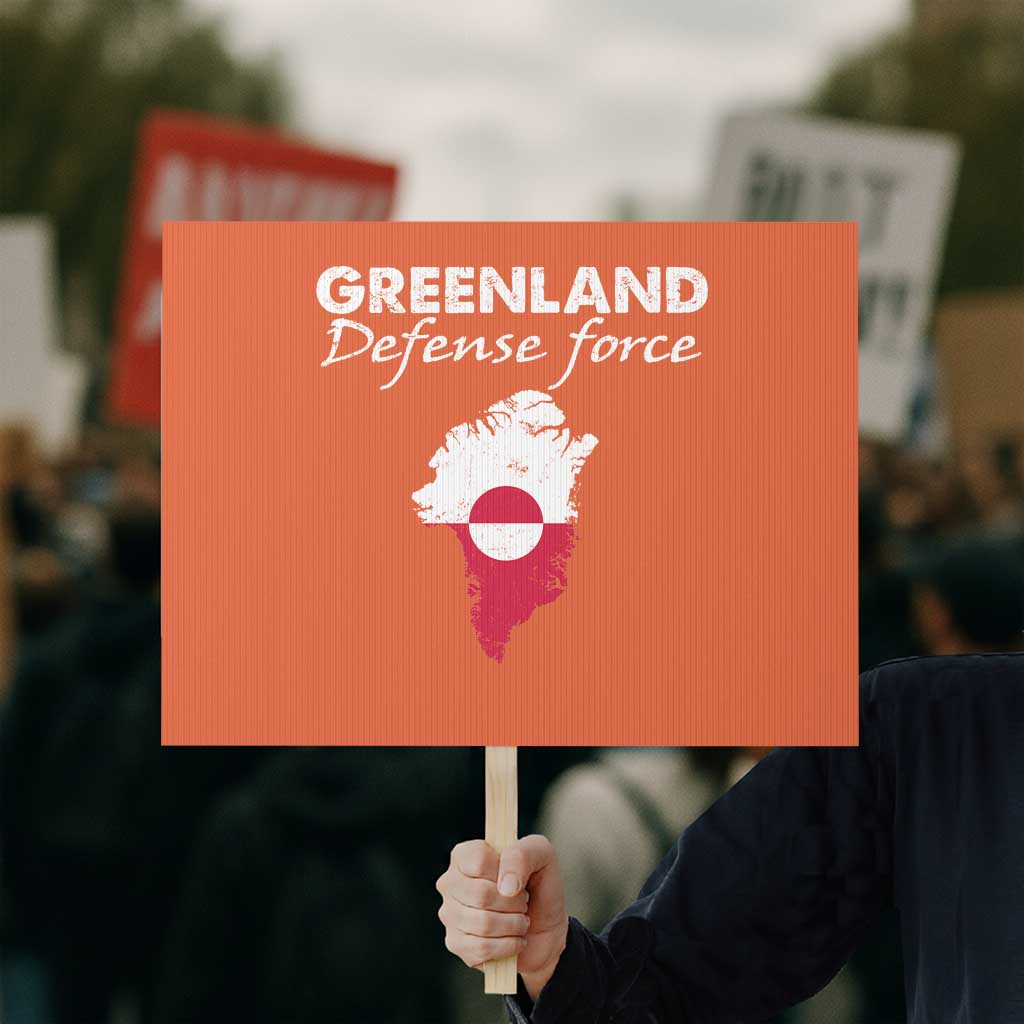 Greenland Defense Force Protest Sign Political Statement Greenland Policy