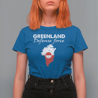 Greenland Defense Force T Shirt For Women Political Statement Greenland Policy