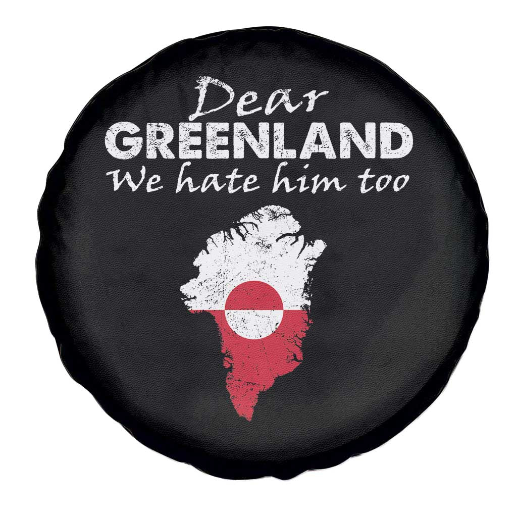 Dear Greenland We Hate Him Too Spare Tire Cover Greenland Political Protest