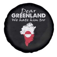 Dear Greenland We Hate Him Too Spare Tire Cover Greenland Political Protest