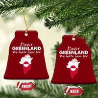 Dear Greenland We Hate Him Too Ceramic Ornament Greenland Political Protest
