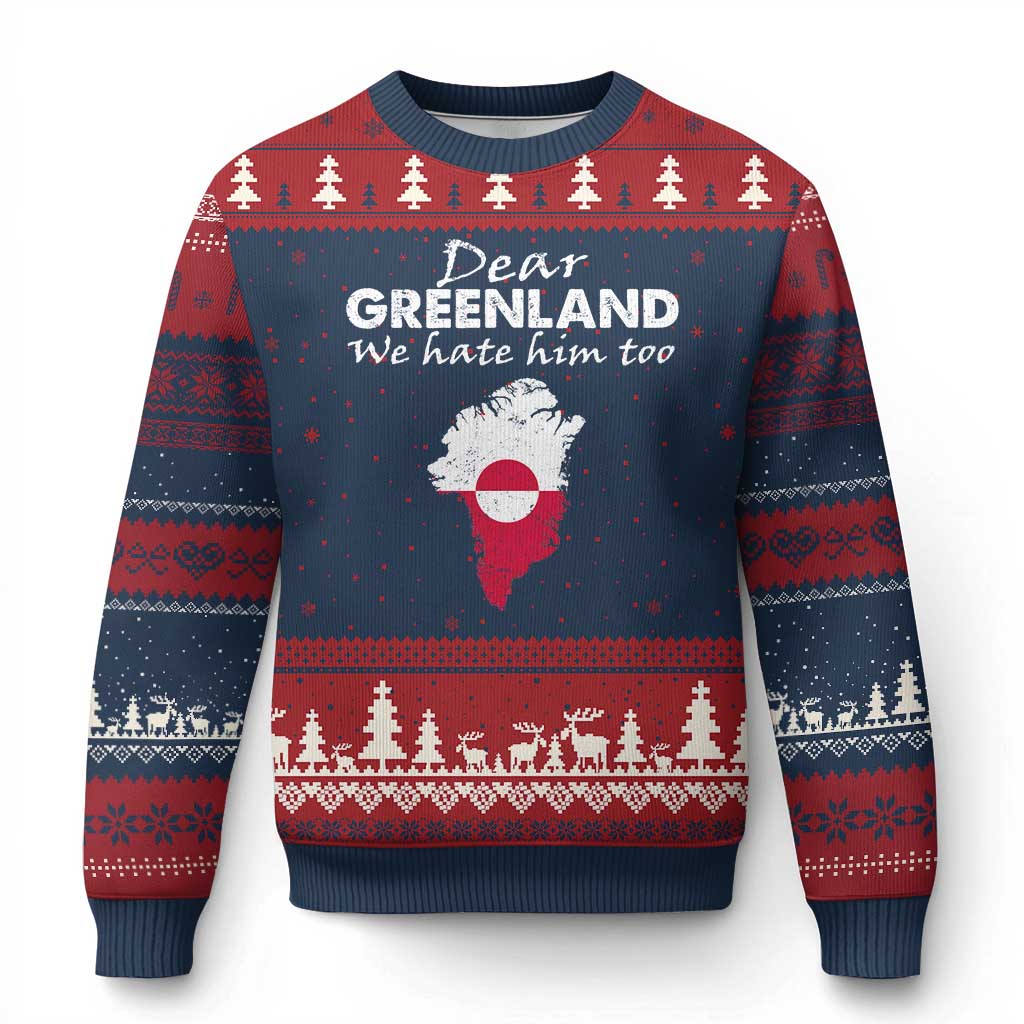 Dear Greenland We Hate Him Too Ugly Christmas Sweater Greenland Political Protest
