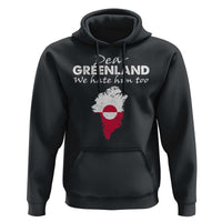 Dear Greenland We Hate Him Too Hoodie Greenland Political Protest