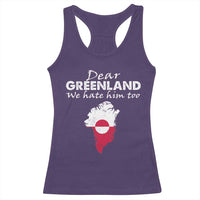 Dear Greenland We Hate Him Too Racerback Tank Top Greenland Political Protest