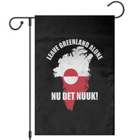 Nu Det Nuuk Leave Greenland Alone Garden Flag Political Statement Greenland Policy