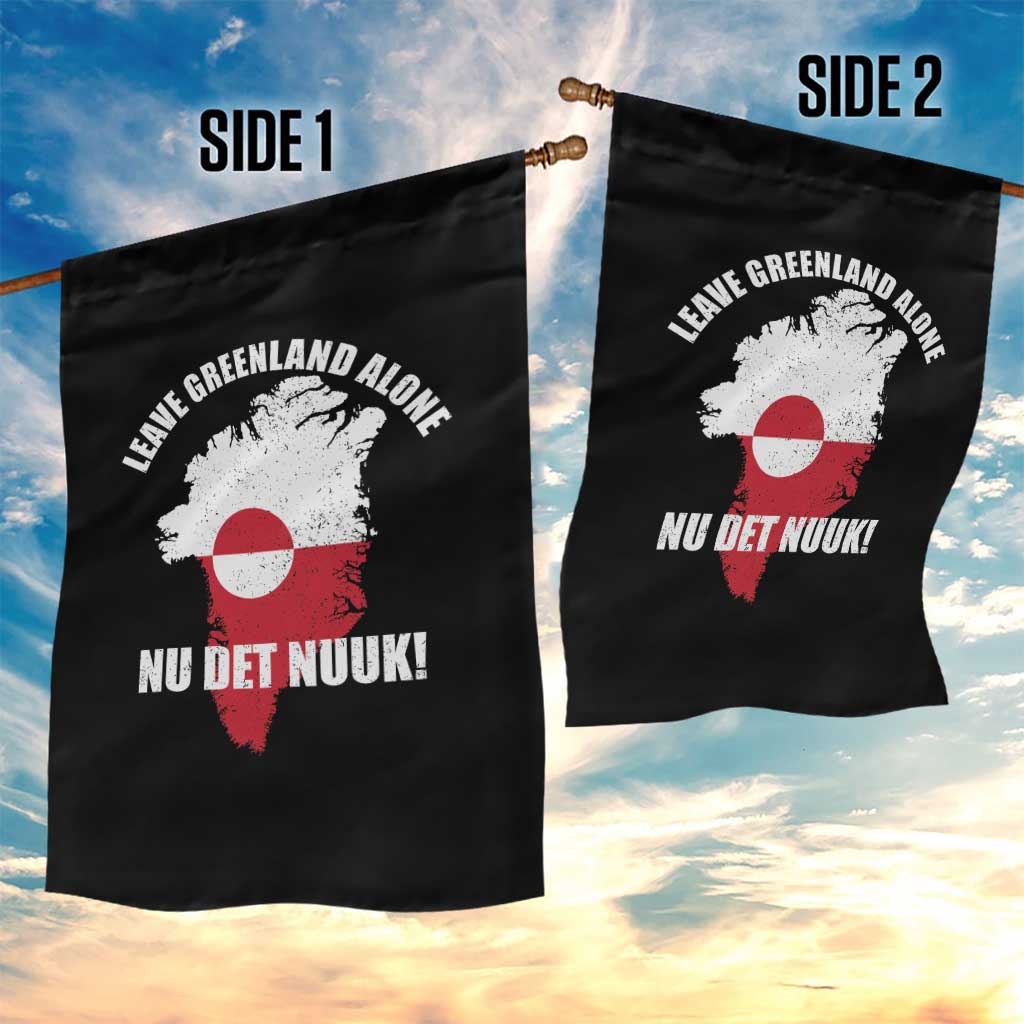 Nu Det Nuuk Leave Greenland Alone Garden Flag Political Statement Greenland Policy