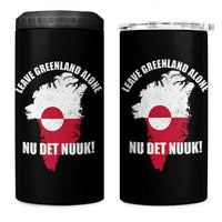 Nu Det Nuuk Leave Greenland Alone 4 in 1 Can Cooler Tumbler Political Statement Greenland Policy