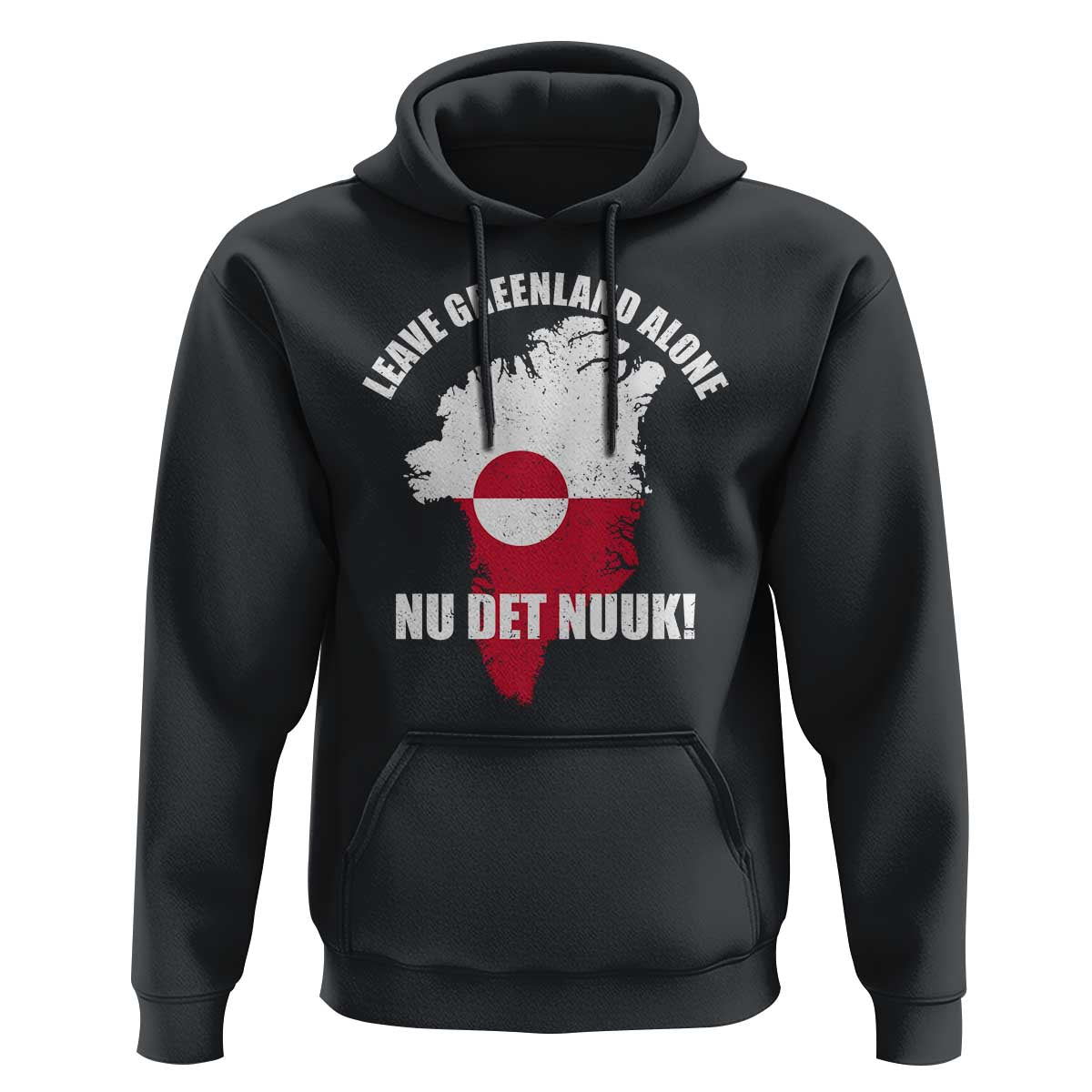 Nu Det Nuuk Leave Greenland Alone Hoodie Political Statement Greenland Policy