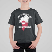 Nu Det Nuuk Leave Greenland Alone T Shirt For Kid Political Statement Greenland Policy