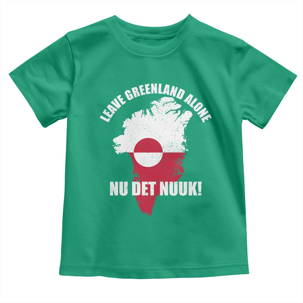 Nu Det Nuuk Leave Greenland Alone Toddler T Shirt Political Statement Greenland Policy