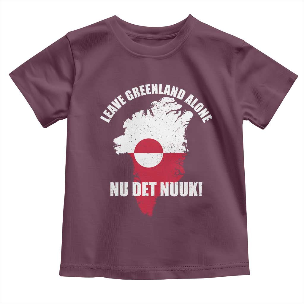 Nu Det Nuuk Leave Greenland Alone Toddler T Shirt Political Statement Greenland Policy
