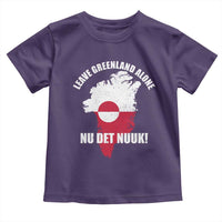 Nu Det Nuuk Leave Greenland Alone Toddler T Shirt Political Statement Greenland Policy