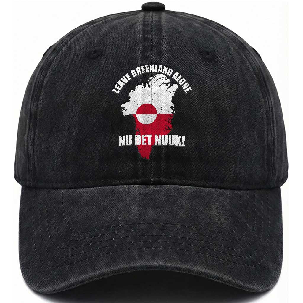 Nu Det Nuuk Leave Greenland Alone Washed Cotton Baseball Cap Political Statement Greenland Policy