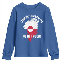 Nu Det Nuuk Leave Greenland Alone Youth Sweatshirt Political Statement Greenland Policy