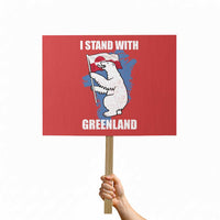 I Stand With Greenland Protest Sign Polar Bear Greenland Protest