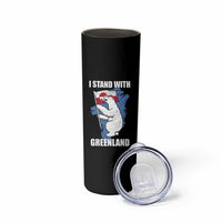 I Stand With Greenland Skinny Tumbler Polar Bear Greenland Protest