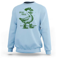 Funny St Patrick's Day Lucky Goose On The Loose Sweatshirt Cowboy Goose Shamrock