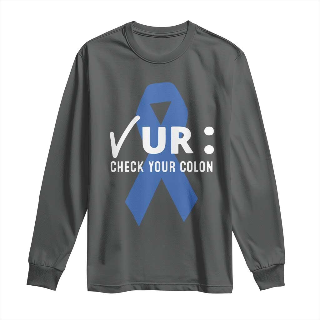 Funny Check Your Colon Colorectal Cancer Awareness Long Sleeve Shirt Dark Blue Ribbon