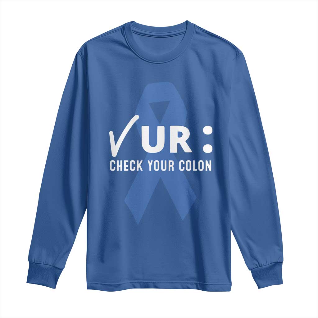 Funny Check Your Colon Colorectal Cancer Awareness Long Sleeve Shirt Dark Blue Ribbon