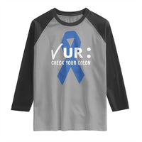 Funny Check Your Colon Colorectal Cancer Awareness Raglan Shirt Dark Blue Ribbon