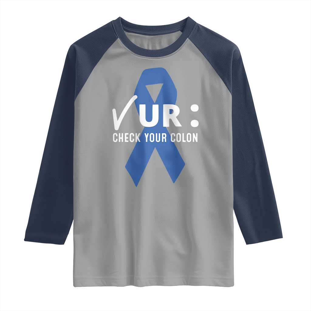 Funny Check Your Colon Colorectal Cancer Awareness Raglan Shirt Dark Blue Ribbon