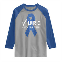 Funny Check Your Colon Colorectal Cancer Awareness Raglan Shirt Dark Blue Ribbon