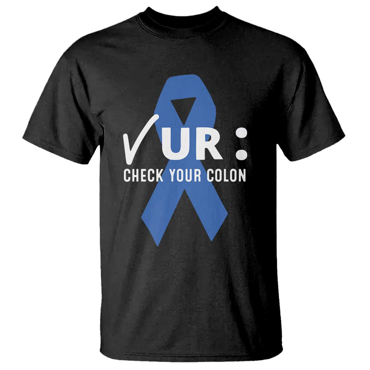Funny Check Your Colon Colorectal Cancer Awareness T Shirt Dark Blue Ribbon