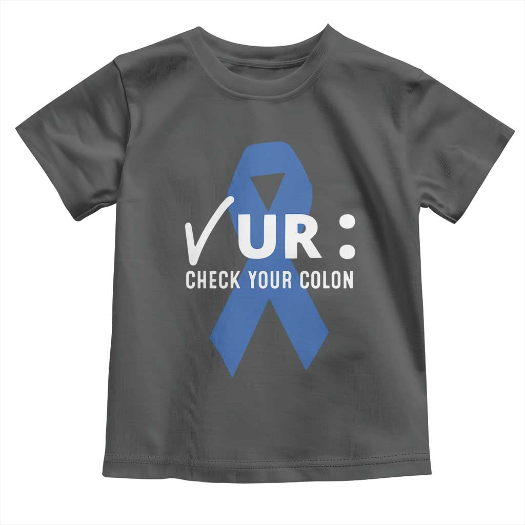 Funny Check Your Colon Colorectal Cancer Awareness Toddler T Shirt Dark Blue Ribbon