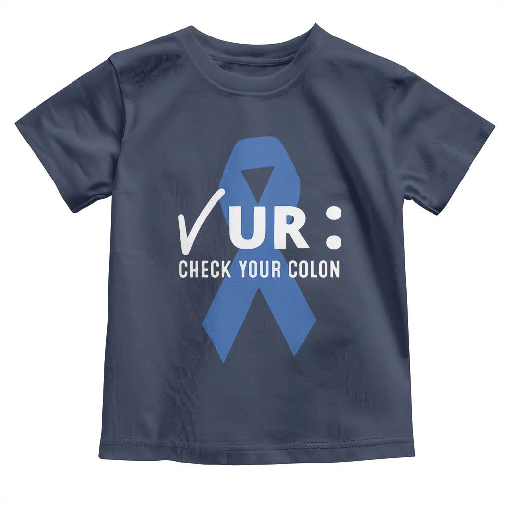 Funny Check Your Colon Colorectal Cancer Awareness Toddler T Shirt Dark Blue Ribbon