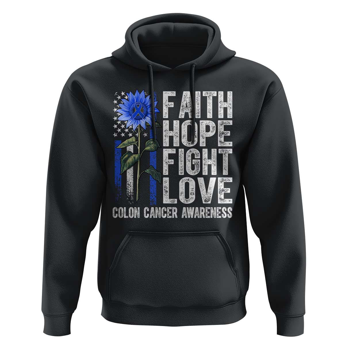 Colon Cancer Awareness Hoodie Faith Hope Fight Love Sunflower USA Flag