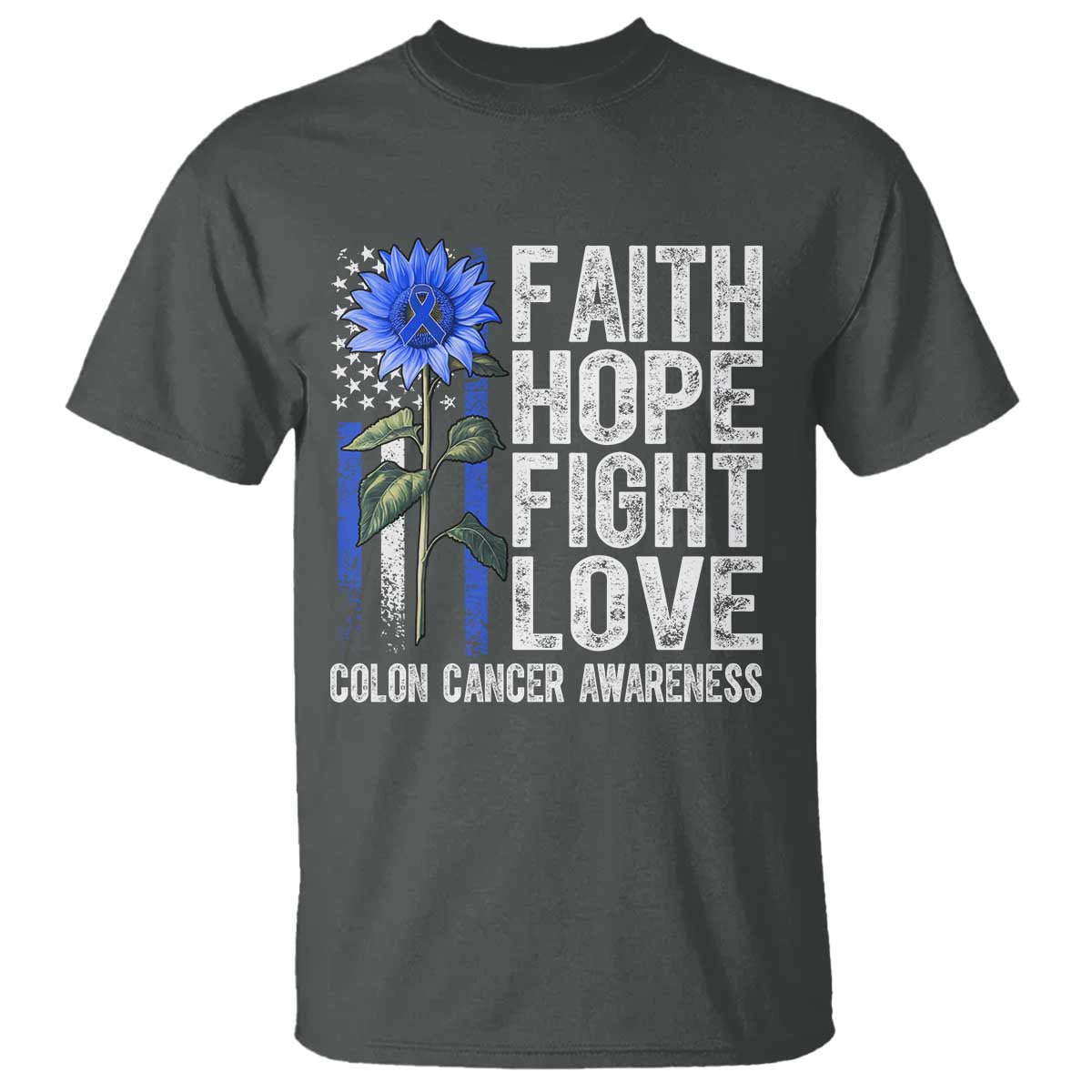 Colon Cancer Awareness T Shirt Faith Hope Fight Love Sunflower USA Flag